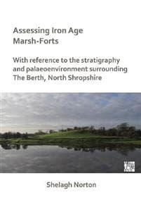 Assessing Iron Age Marsh-Forts