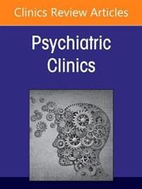 Medical Education in Psychiatry, an Issue of Psychiatric Clinics of North America