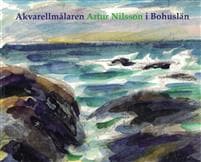 Akvarellmålaren Artur Nilsson i Bohuslän