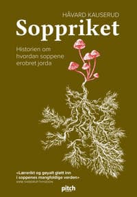 Soppriket: historien om hvordan soppene erobret jorda