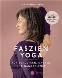 Faszien-Yoga für Schultern, Nacken und Handgelenke