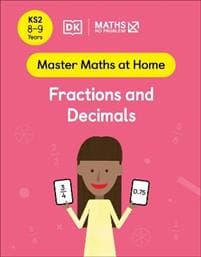 Maths â?? No Problem! Fractions and Decimals, Ages 8-9 (Key Stage 2)