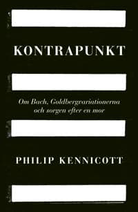 Kontrapunkt : om Bach, Goldbergvariationerna och sorgen efter en mor