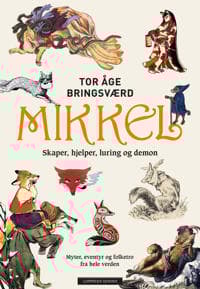Mikkel: skaper, hjelper, luring og demon