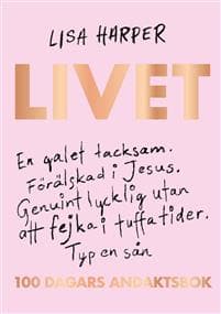 Livet - 100 dagars andaktsbok