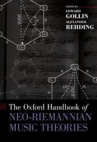 The Oxford Handbook of Neo-Riemannian Music Theories