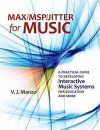 Max/MSP/Jitter for Music