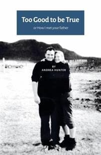 Too Good to be True:Or How I Met Your Father (UK-US Edition)