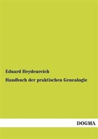 Handbuch der praktischen Genealogie
