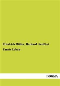 Fausts Leben