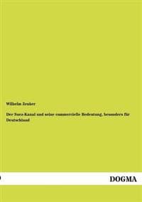 Der Suez-Kanal Und Seine Commercielle Bedeutung, Besonders Fur Deutschland