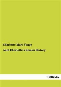 Aunt Charlotte's Roman History