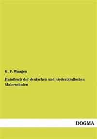 Handbuch der deutschen und niederländischen Malerschulen