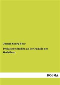 Praktische Studien an der Familie der Orchideen