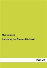 Anleitung zur Zimmer-Gärtnerei