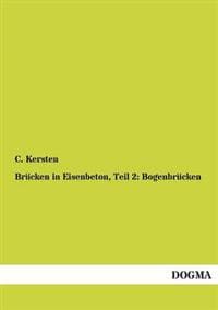 Brücken in Eisenbeton, Teil 2