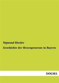 Geschichte Der Hexenprozesse in Bayern