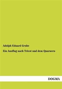 Ein Ausflug Nach Triest Und Dem Quarnero