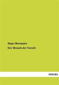 Der Mensch Der Vorzeit