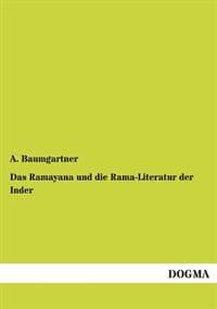 Das Ramayana Und Die Rama-Literatur Der Inder