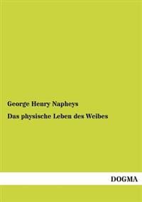 Das Physische Leben Des Weibes