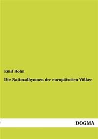 Die Nationalhymnen Der Europaischen Volker
