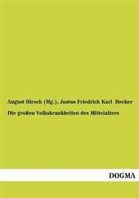 Die großen Volkskrankheiten des Mittelalters