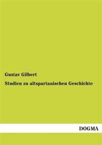 Studien Zu Altspartanischen Geschichte