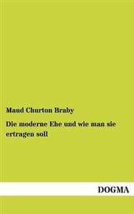 Die Moderne Ehe Und Wie Man Sie Ertragen Soll