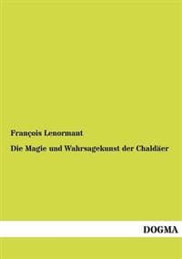 Die Magie Und Wahrsagekunst Der Chald Er