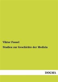 Studien Zur Geschichte Der Medizin