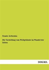 Die Vorstellung Vom Weltgebaude Im Wandel Der Zeiten