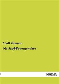 Die Jagd-Feuergewehre