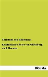 Empfindsame Reise von Oldenburg nach Bremen