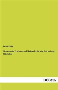 Die deutsche Trachten- und Modewelt