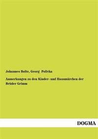 Anmerkungen Zu Den Kinder- Und Hausm Rchen Der Br Der Grimm