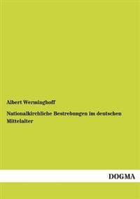 Nationalkirchliche Bestrebungen Im Deutschen Mittelalter