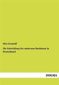 Die Entwicklung der modernen Buchkunst in Deutschland