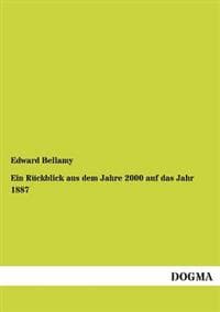Ein Ruckblick Aus Dem Jahre 2000 Auf Das Jahr 1887