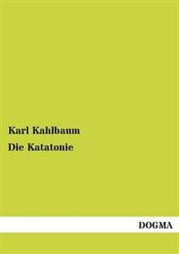 Die Katatonie