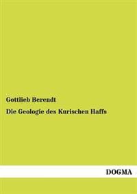 Die Geologie des Kurischen Haffs