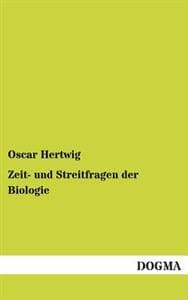 Zeit- Und Streitfragen Der Biologie