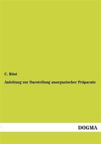 Anleitung zur Darstellung anorganischer Präparate