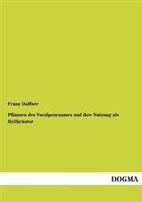Pflanzen Des Voralpenraumes Und Ihre Nutzung ALS Heilkrauter