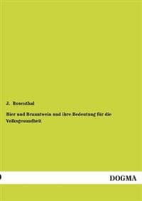 Bier Und Branntwein Und Ihre Bedeutung Fur Die Volksgesundheit