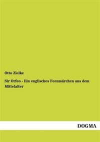 Sir Orfeo - Ein Englisches Feenmarchen Aus Dem Mittelalter