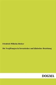 Die Vergiftungen in Forensischer Und Klinischer Beziehung