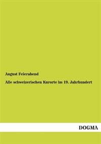 Alle Schweizerischen Kurorte Im 19. Jahrhundert