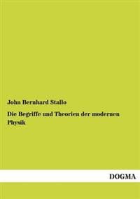 Die Begriffe Und Theorien Der Modernen Physik