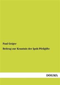 Beitrag Zur Kenntnis Der Ipoh-Pfeilgifte